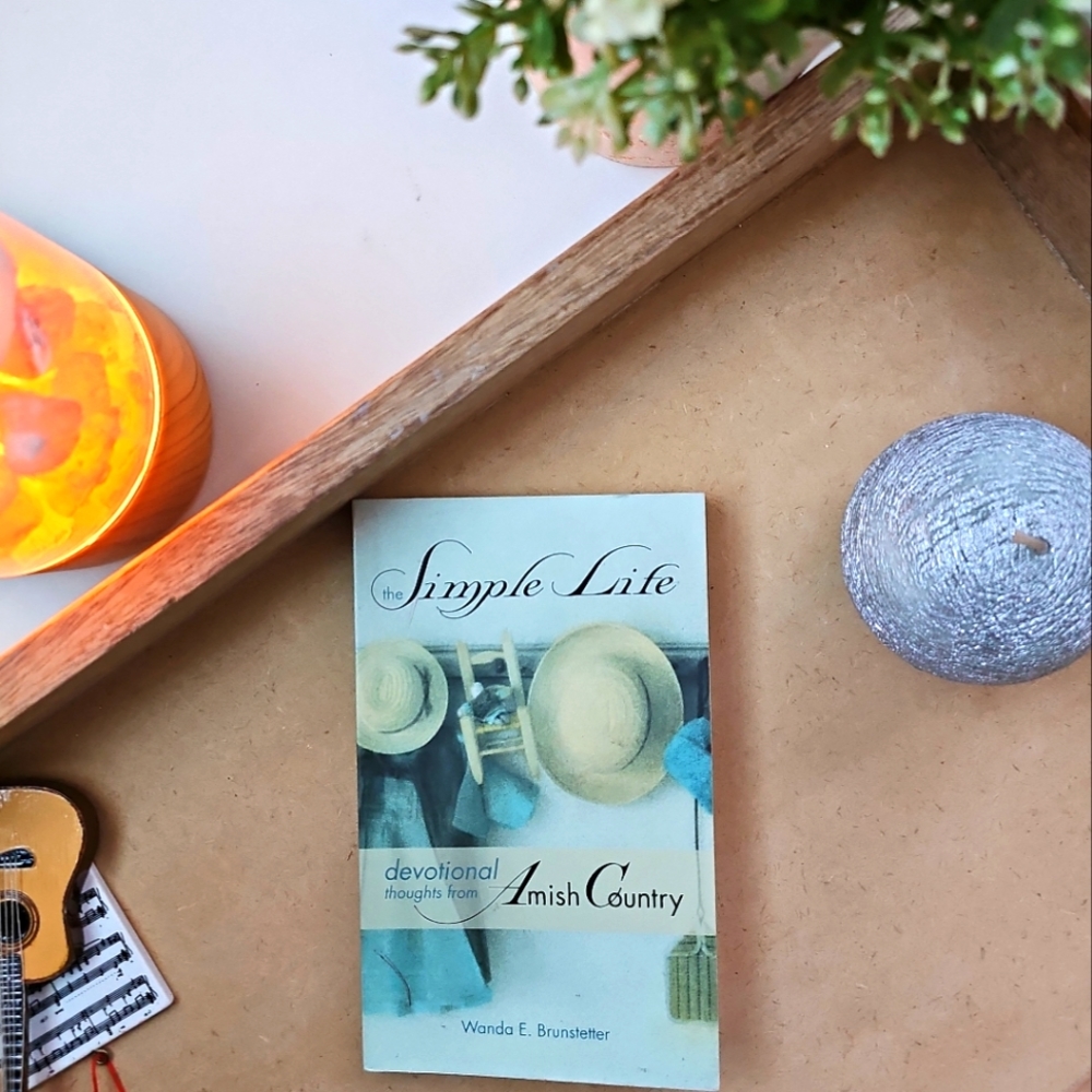 The Simple Life: Devotional Thoughts from Amish Country, Wanda E. Brunstetter